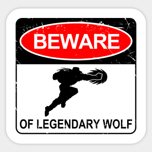 Beware of Legendary Wolf Sticker